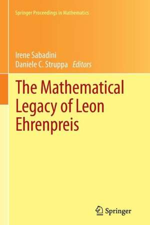 The Mathematical Legacy of Leon Ehrenpreis de Irene Sabadini