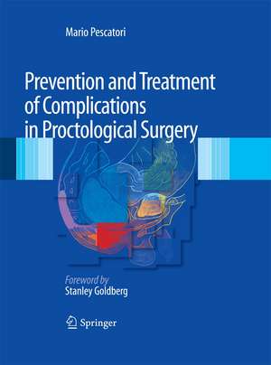 Prevention and Treatment of Complications in Proctological Surgery de Mario Pescatori