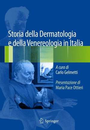 Storia della Dermatologia e della Venereologia in Italia de Carlo Gelmetti