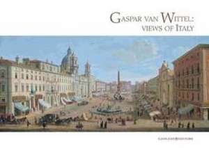 Gaspar Van Wittel. Views of Italy. Cesare Lampronti fine old master printings. Catalogo della mostra (Londra, 28 giugno-28 luglio 2013) de Emanuela Tarizzo