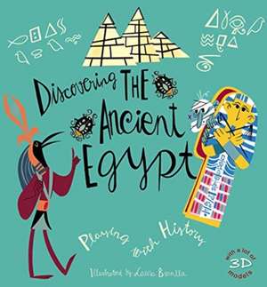 Discovering the Ancient Egyptians de Laura Brenlla