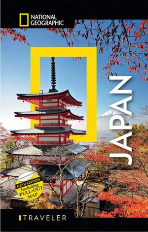 National Geographic Traveler: Japan, Sixth Edition de Perrin Lindelauf