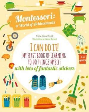 I Can Do It! My First Book of Learning to do Things Myself de Agnese Baruzzi