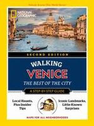 National Geographic Walking Venice, 2nd Edition de National Geographic