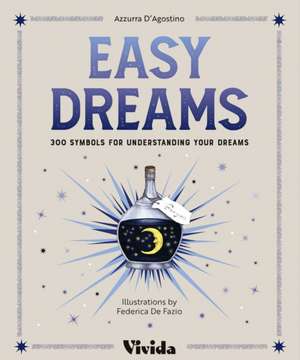 Easy Dreams de Azzura D'Agostino