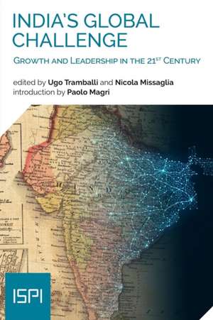 India's Global Challenge: Growth and Leadership in the 21st Century de Ugo Tramballi