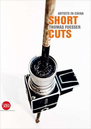 Short Cuts: Artists in China: Vol. 1 de Jean Loh