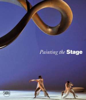 Painting the Stage de Denise Wendel-Poray