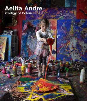 Aelita Andre: Prodigy of Colour de Rosa Maria Falvo