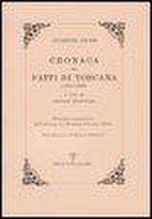 Cronaca Dei Fatti Di Toscana (1845-1849): Ristampa Anastatica Delledizione Le Monnier, Firenze, 1948 de Giuseppe Giusti