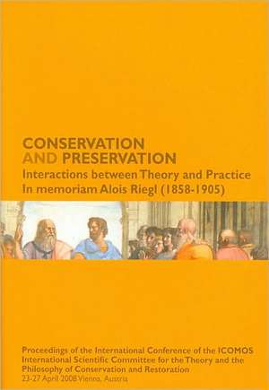 Conservation and Preservation: Proceedings of the International Confer de Michael S. Falser