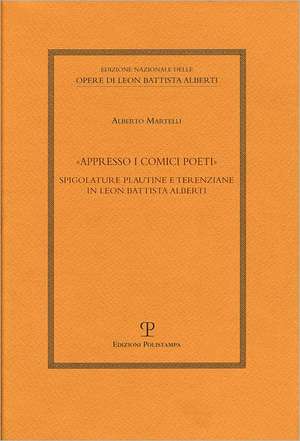 -Appresso I Comici Poeti-: Spigolature Plautine E Terenziane in Leon Battista Alberti de Alberto Martelli