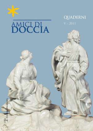 Amici Di Doccia, V - 2011: Quaderni de Livia Frescobaldi Malenchini