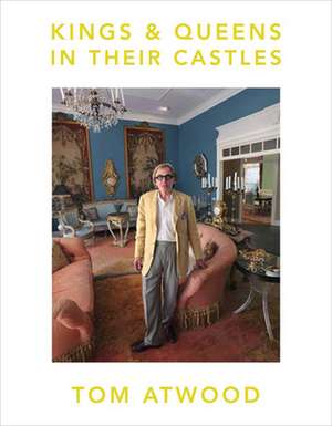 Tom Atwood: Kings & Queens in Their Castles de Tom Atwood