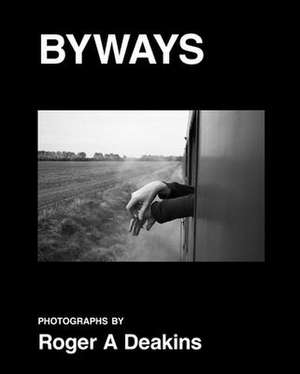 BYWAYS de Roger Deakins