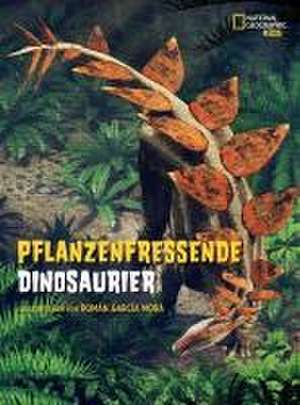 Pflanzenfressende Dinosaurier. Das Entdeckerbuch für kleine Dino-Forscher de Roman Garcia Mora