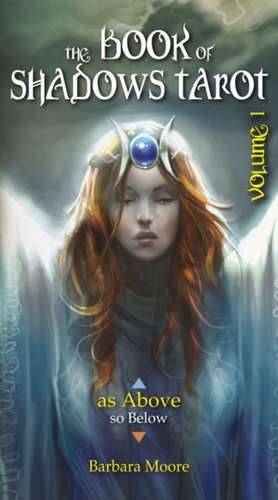 Moore, B: Book of Shadows Tarot Voli: "as Above" de Barbara (Barbara Moore) Moore