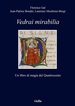 Vedrai Mirabilia: Un Libro Di Magia del Quattrocento de Jean-Patrice Boudet