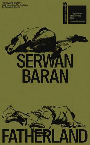 Serwan Baran: Fatherland de Tamara Chalabi