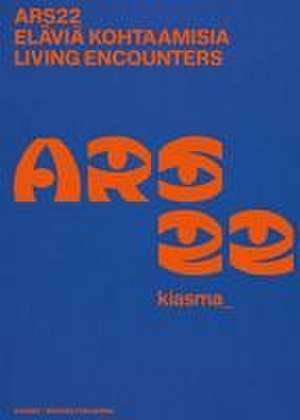 Ars22: Living Encounters de Leevi Haapala