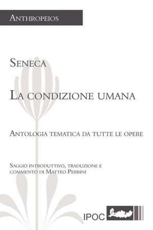 La Condizione Umana de Lucius Annaeus Seneca