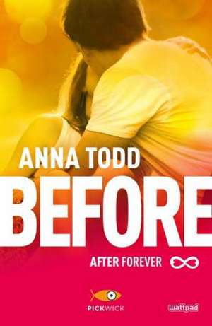 Before. After forever de Anna Todd