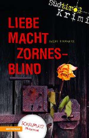 Liebe macht zornesblind de Ralph Neubauer