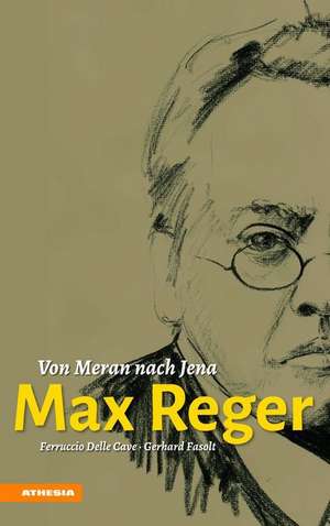 Max Reger de Ferruccio Delle Cave