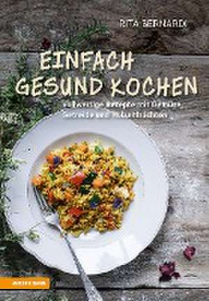 Einfach gesund kochen de Rita Bernardi