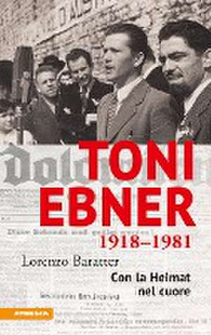 Toni Ebner (1918-1981) de Lorenzo Baratter