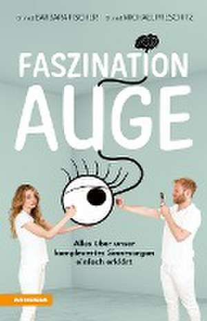 Faszination Auge de Barbara Fischer