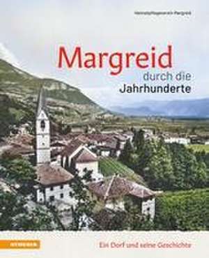 Margreid durch die Jahrhunderte de Heimatpflegeverein Margreid