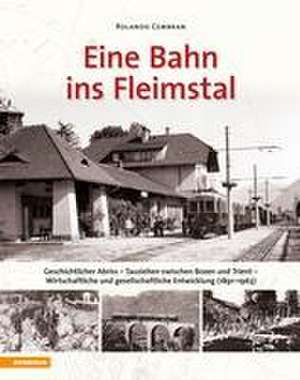 Eine Bahn ins Fleimstal de Rolando Cembran