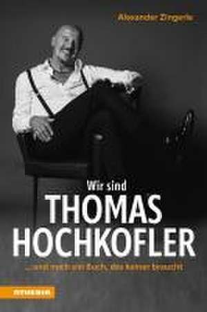 Wir sind Thomas Hochkofler de Thomas Hochkofler