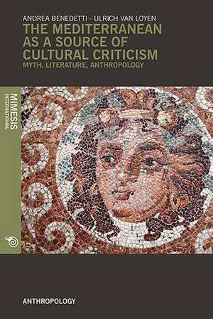 The Mediterranean as a Source of Cultural Criticism. de Andrea Benedetti