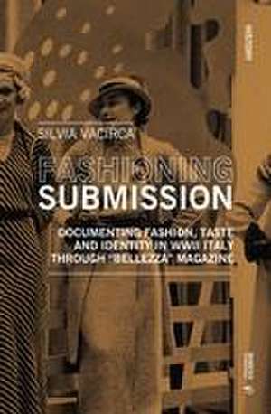 Fashioning Submission de Silvia Vacirca