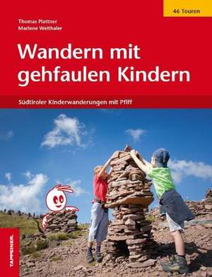 Wandern mit gehfaulen Kindern de Thomas Plattner