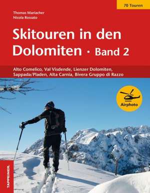 Skitouren in den Dolomiten - Band 2 de Thomas Mariacher