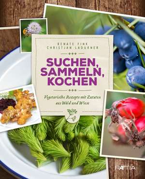 Suchen, Sammeln, Kochen de Renate Fink