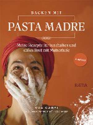 Backen mit Pasta Madre de Vea Carpi