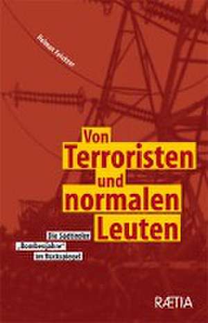 Von Terroristen und normalen Leuten de Helmut Feichter