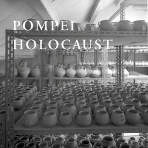 POMPEI HOLOCAUST