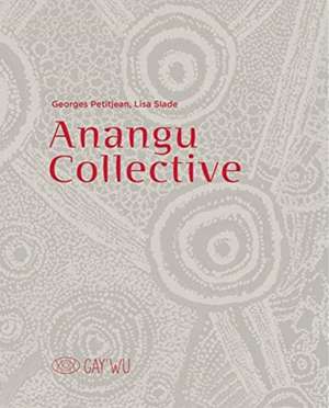 Anangu Collective de Lisa Slade