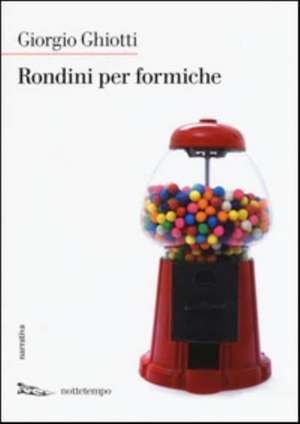 Rondini per formiche de Giorgio Ghiotti
