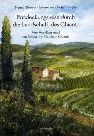 Entdeckungsreise durch die Landschaft des Chianti de Howard