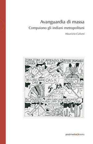 Avanguardia di massa: Compaiono gli indiani metropolitani de Raffaella Perna