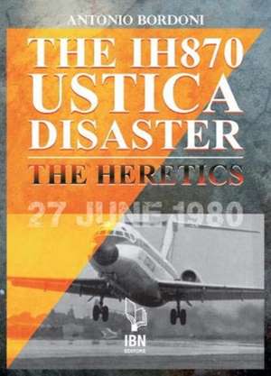 The IH 870 Ustica Disaster de Antonio Bordoni