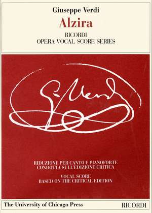 Alzira: Tragedia lirica in Three Acts Libretto by Salvadore Cammarano, The Piano-Vocal Score de Giuseppe Verdi