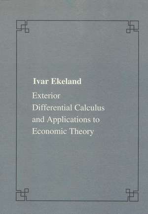 Exterior differential calculus and applications to economic theory de Ivar Ekeland