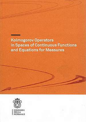 Kolmogorov Operators in Spaces of Continuous Functions and Equations for Measures de Luigi Manca